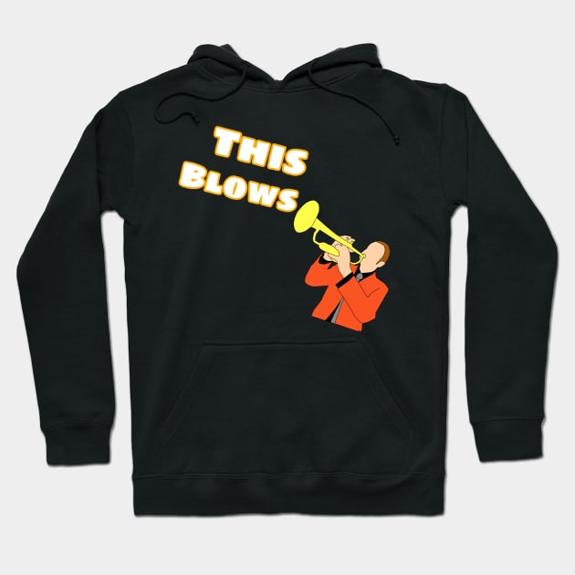 This Blows Hoodie by CocoBayWinning 